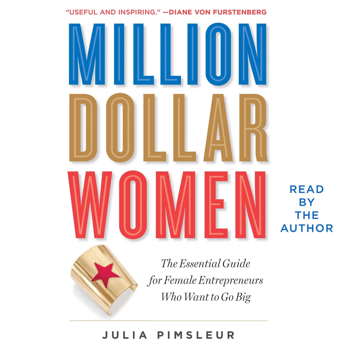 Million Dollar Women: Raise Capital and Take Your Business Further, Faster