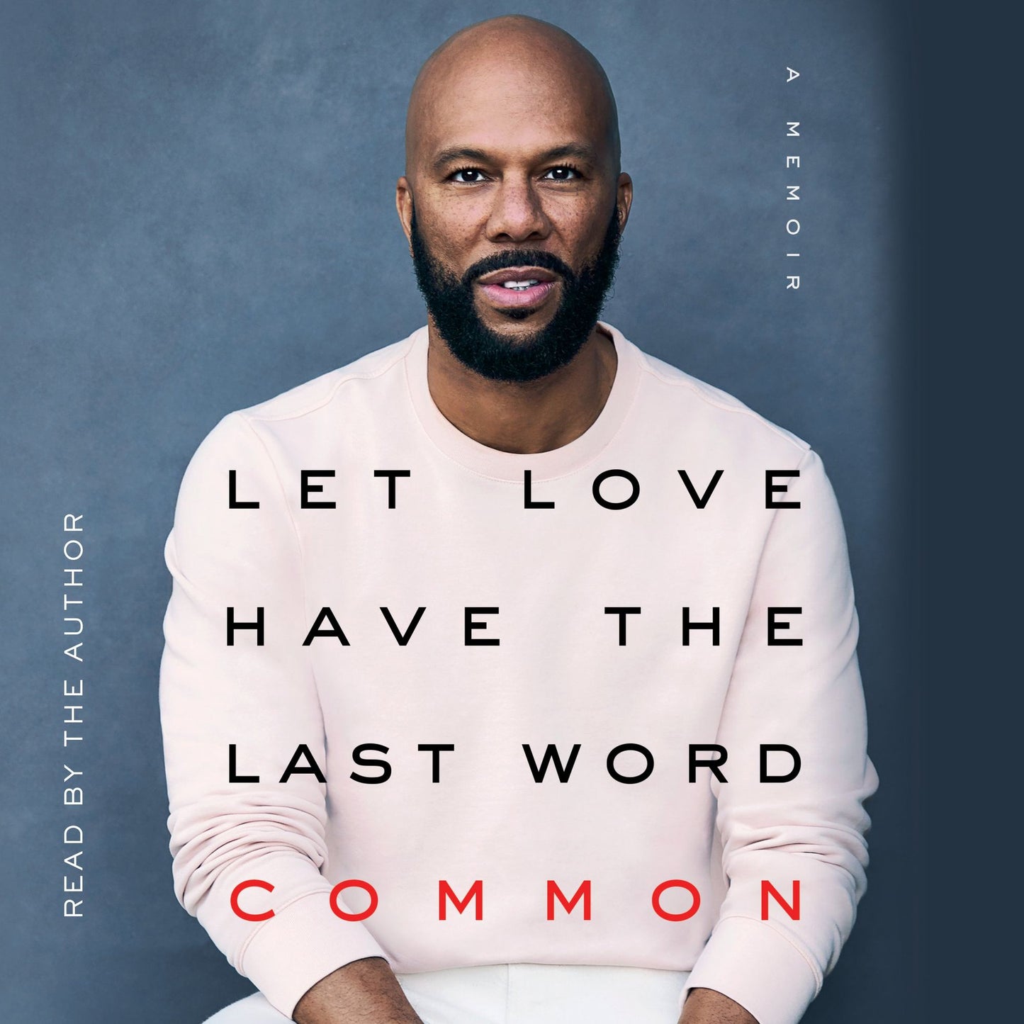 Let Love Have the Last Word: A Memoir