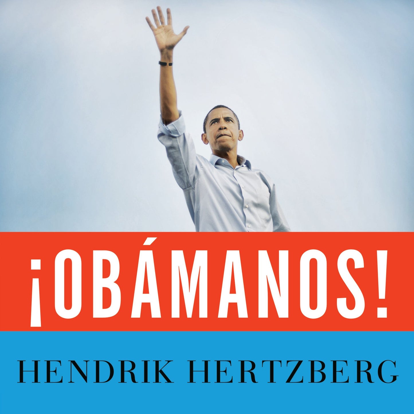 ¡Oba'manos!: The Rise of a New Political Era