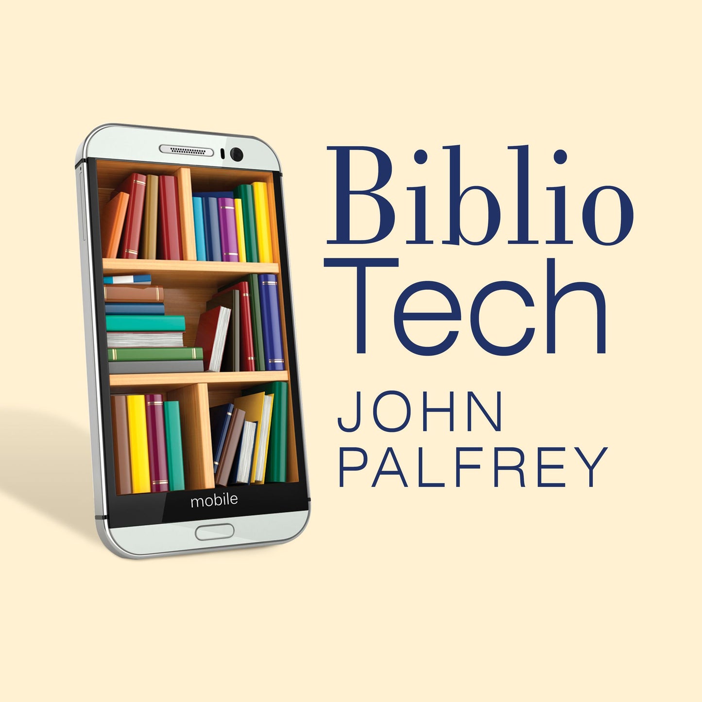 Bibliotech: Why Libraries Matter More Than Ever in the Age of Google