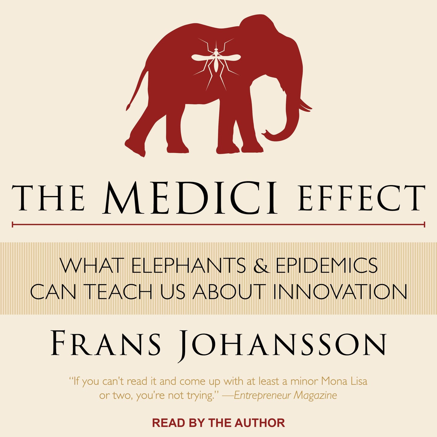 The Medici Effect: What Elephants and Epidemics Can Teach Us About Innovation