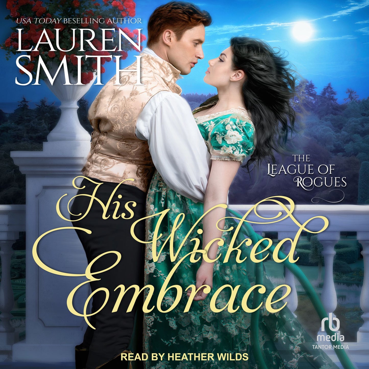 His Wicked Embrace: A League of Rogues Novel