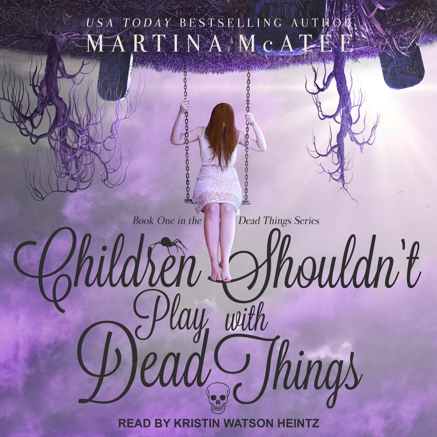 Children Shouldn't Play with Dead Things: Dead Things, Book 1