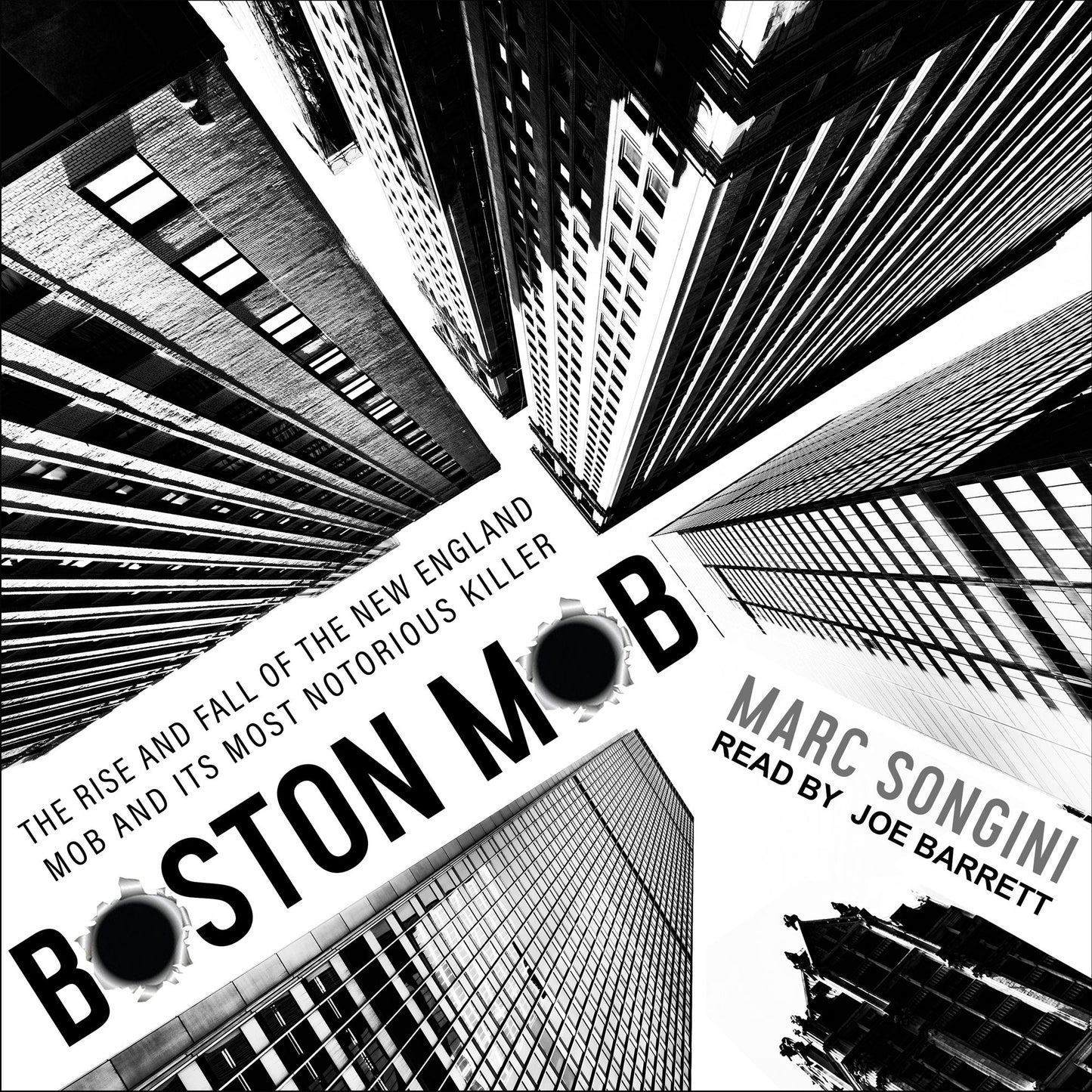 Boston Mob: The Rise and Fall of the New England Mob and Its Most Notorious Killer