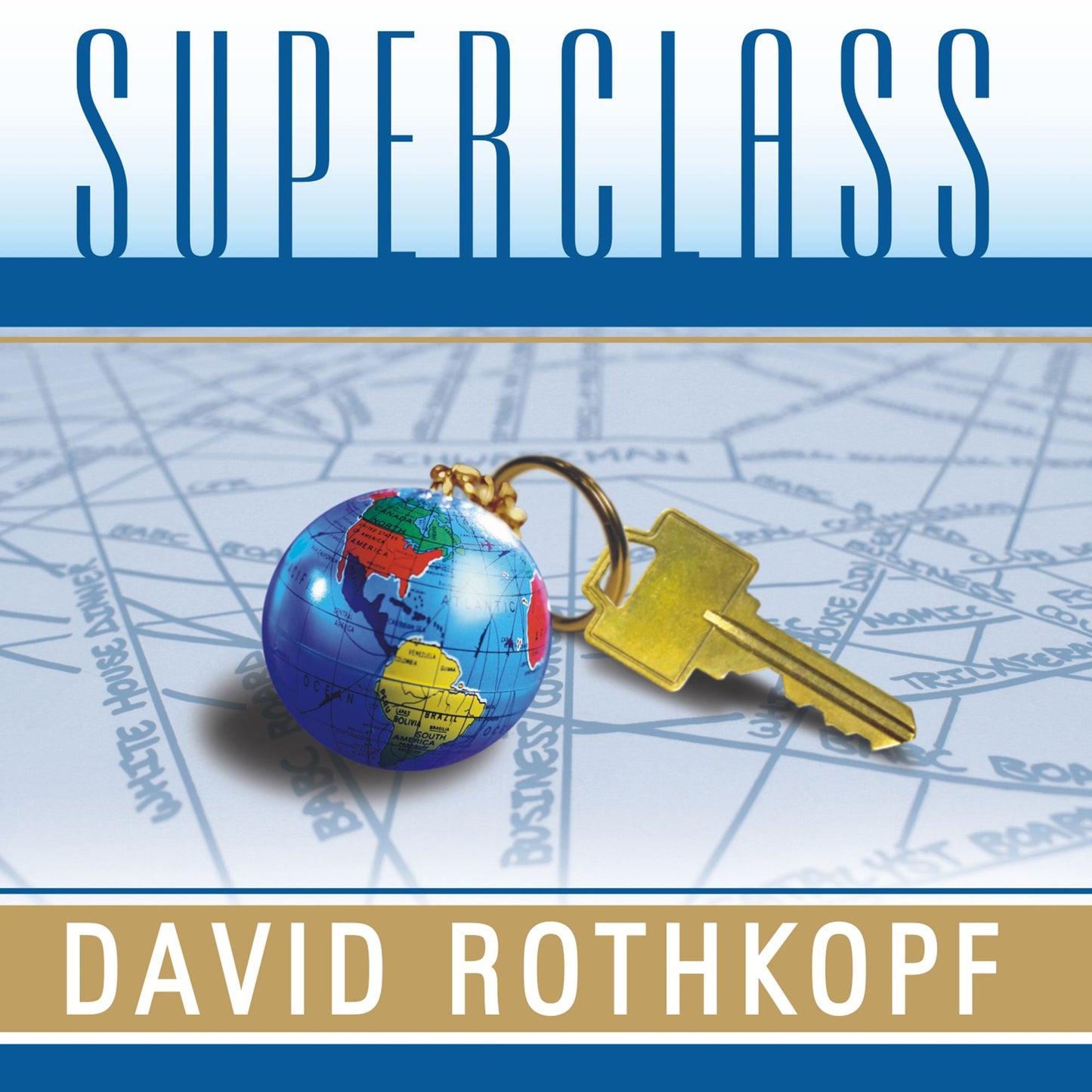 Superclass: The Global Power Elite and the World They Are Making