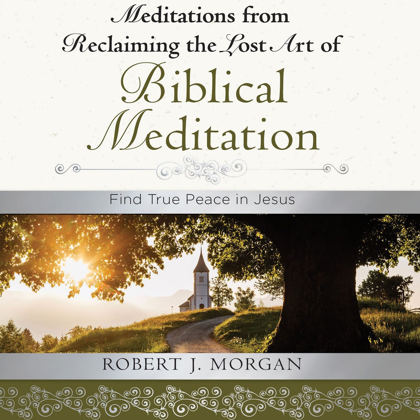 Moments of Reflection: Reclaiming the Lost Art of Biblical Meditation: Find True Peace in Jesus