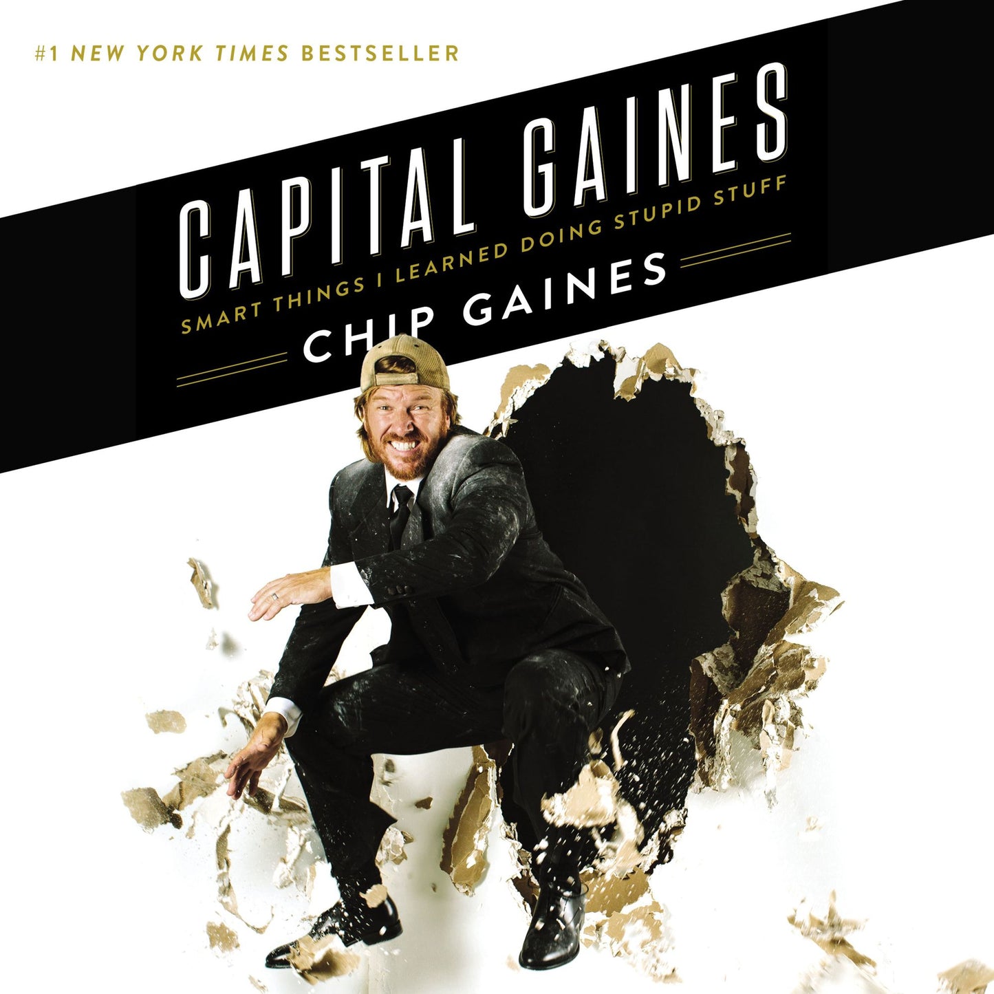 Capital Gaines: Smart Things I've Learned by Doing Stupid Stuff