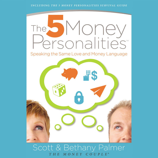 The 5 Money Personalities: Speaking the Same Love and Money Language