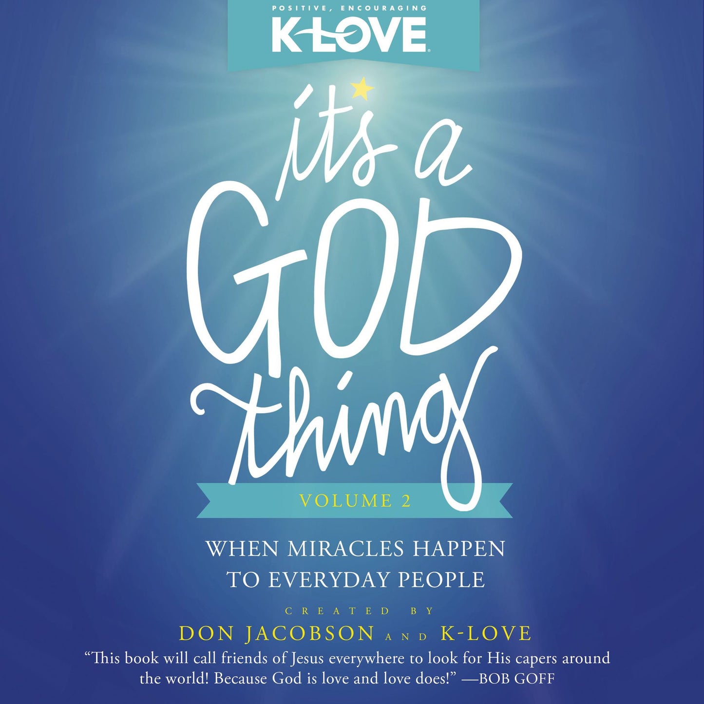 It's a God Thing Volume 2: When Miracles Happen to Everyday People
