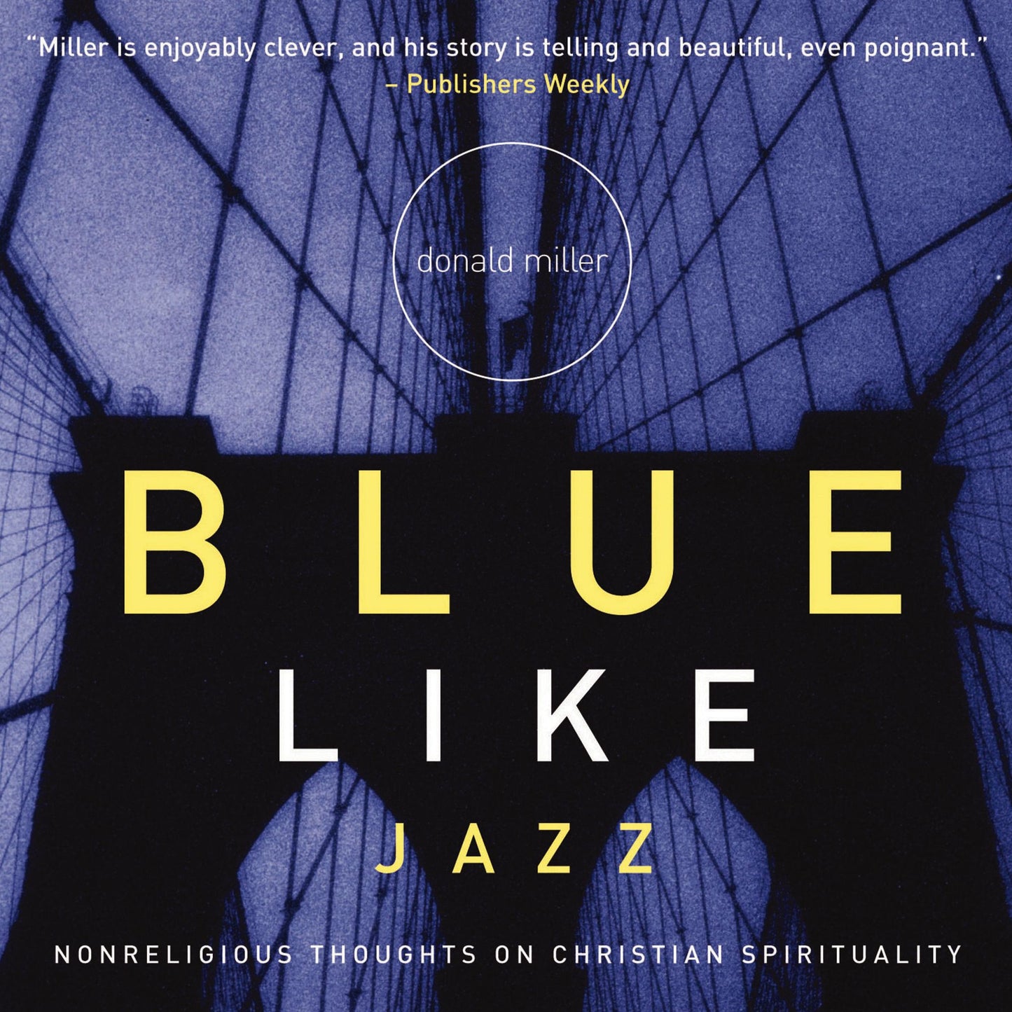 Blue Like Jazz: Nonreligious Thoughts on Christian Spirituality (Abridged)