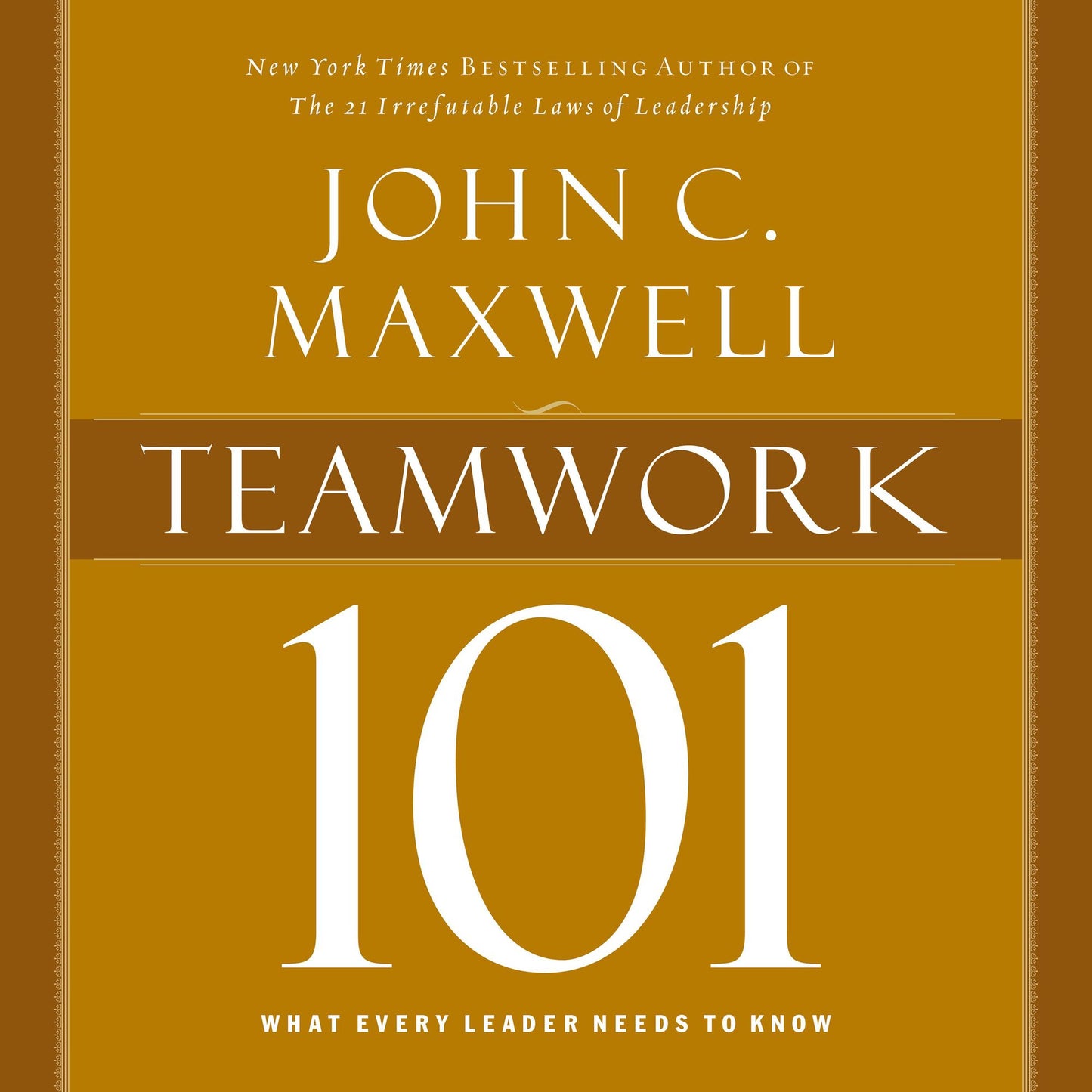 Teamwork 101: What Every Leader Needs to Know