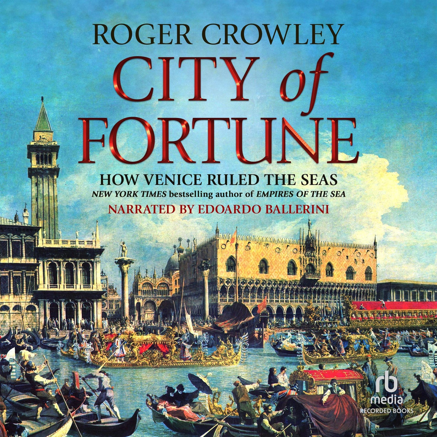 City of Fortune: How Venice Rule the Seas