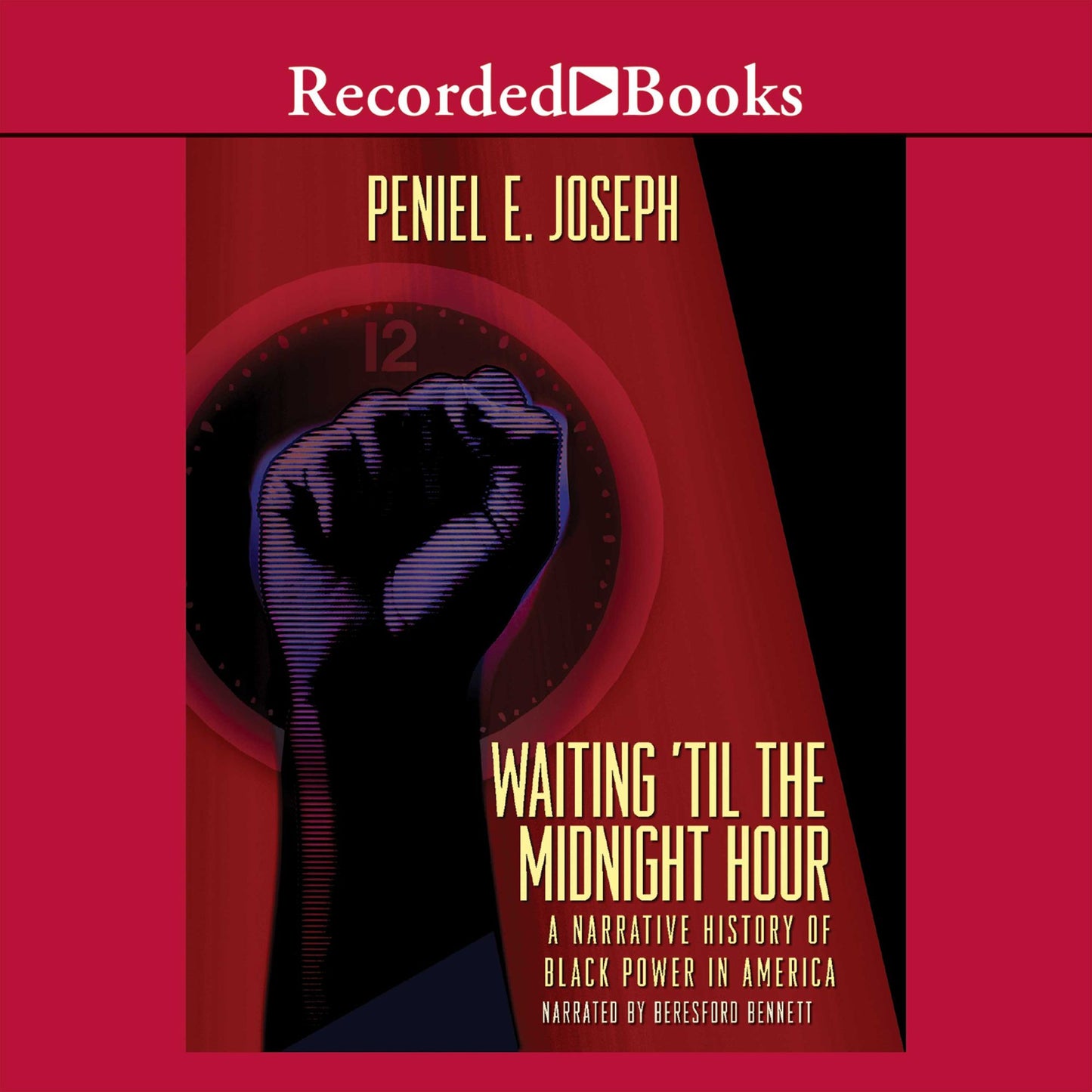 Waiting 'Til the Midnight Hour: A Narrative History of Black Power in America