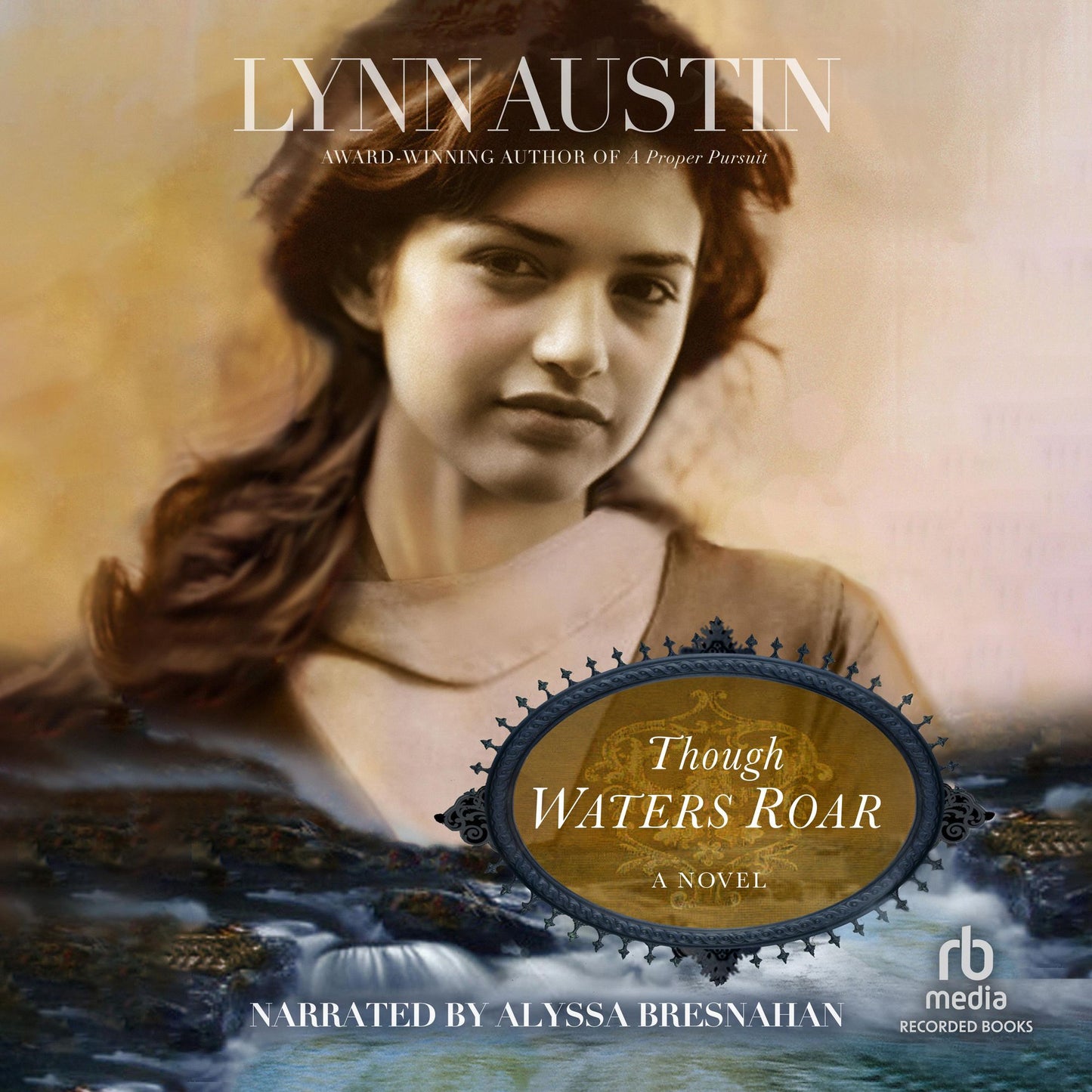 Though Waters Roar: A Novel