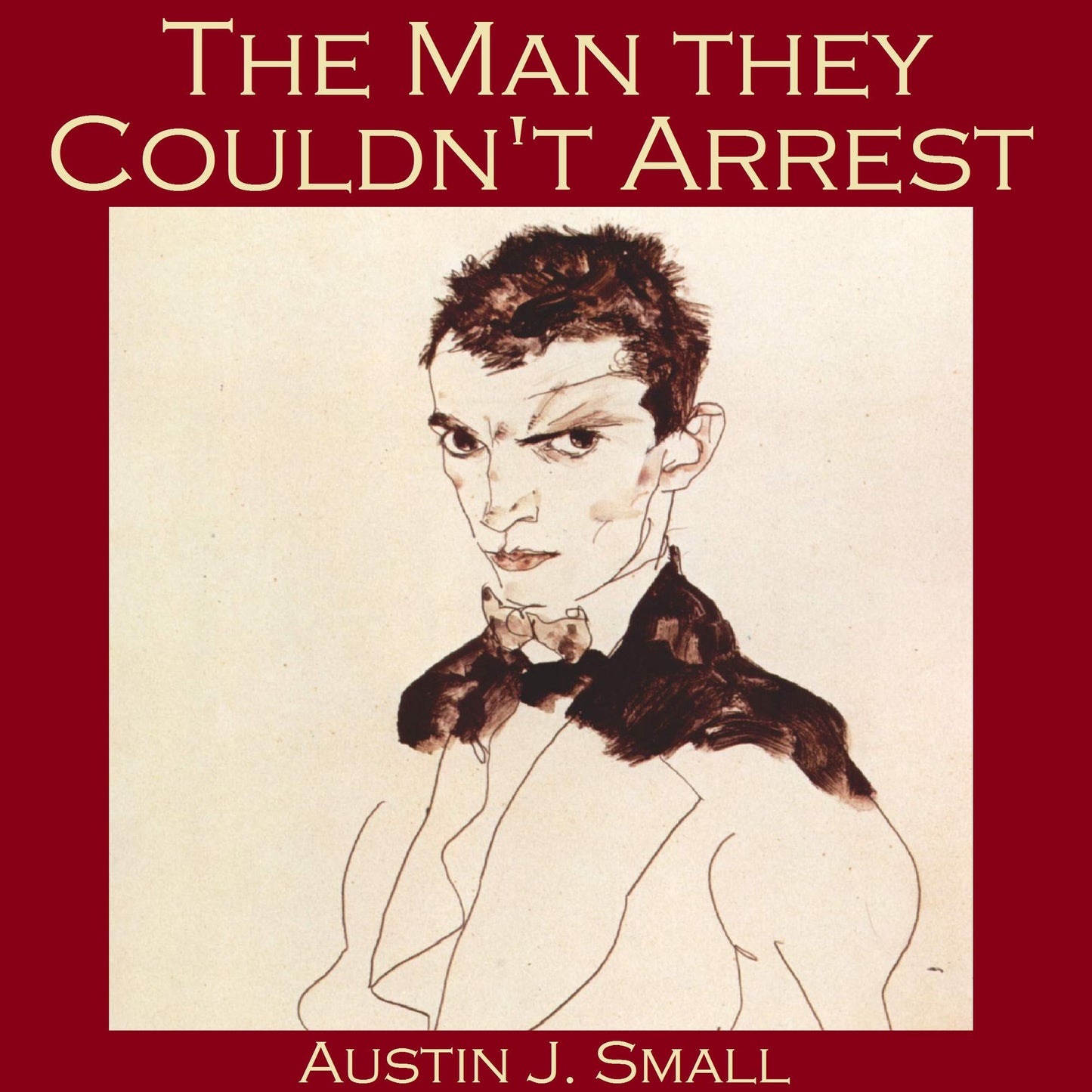 The Man They Couldn't Arrest