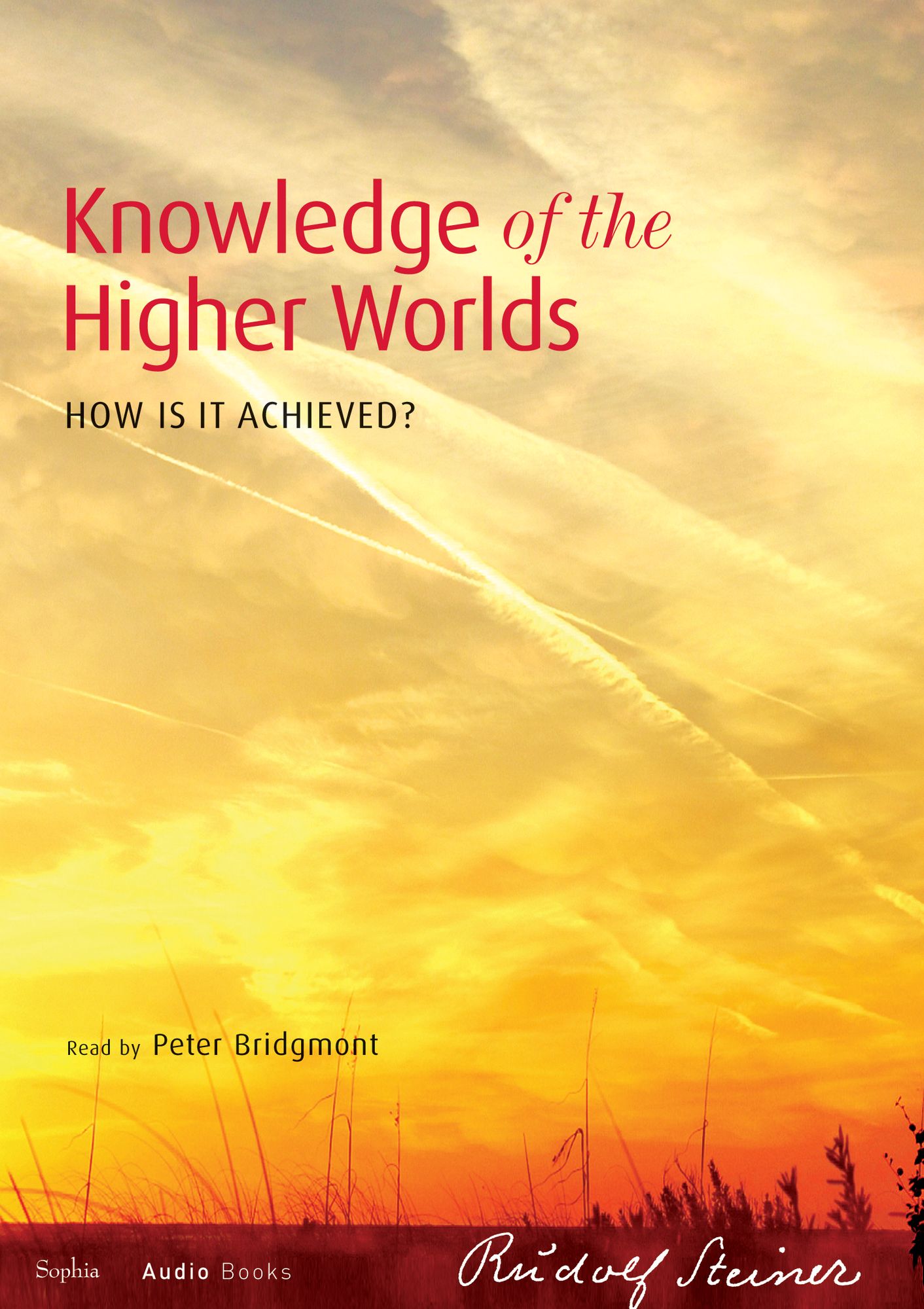 Knowledge of the Higher Worlds: How is it Achieved?