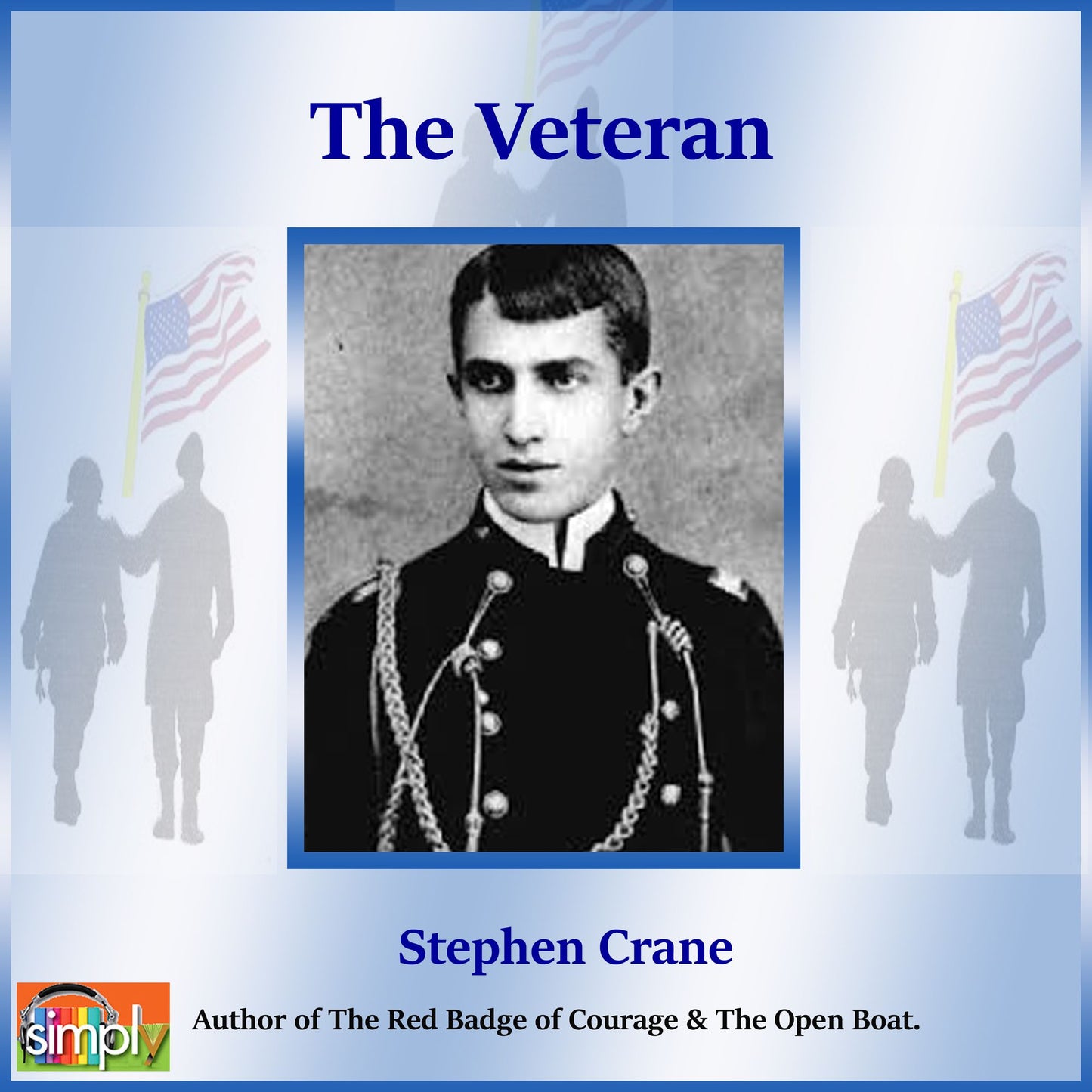 The Veteran: A Stephen Crane Story