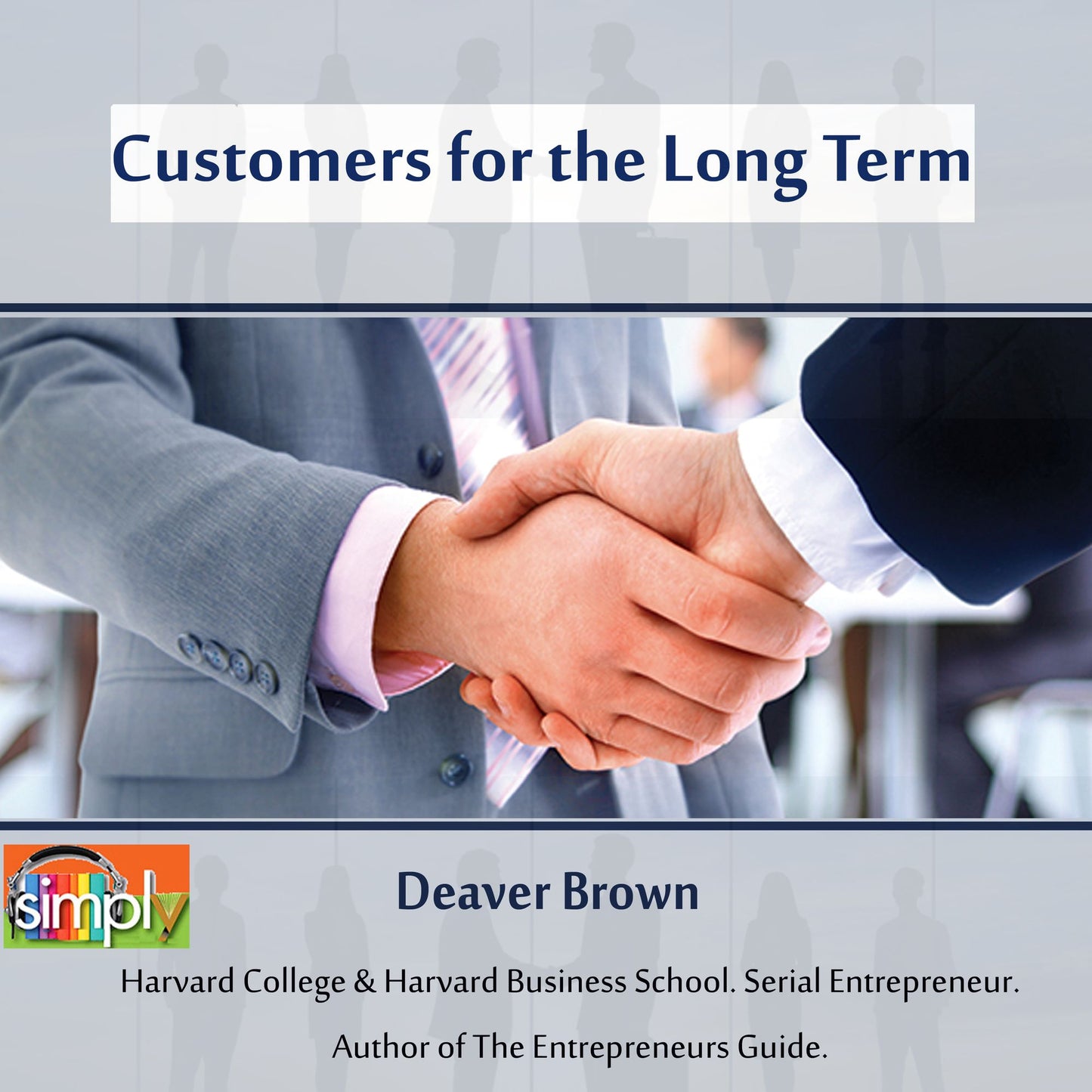 Customers for the Long Term: Best Practices