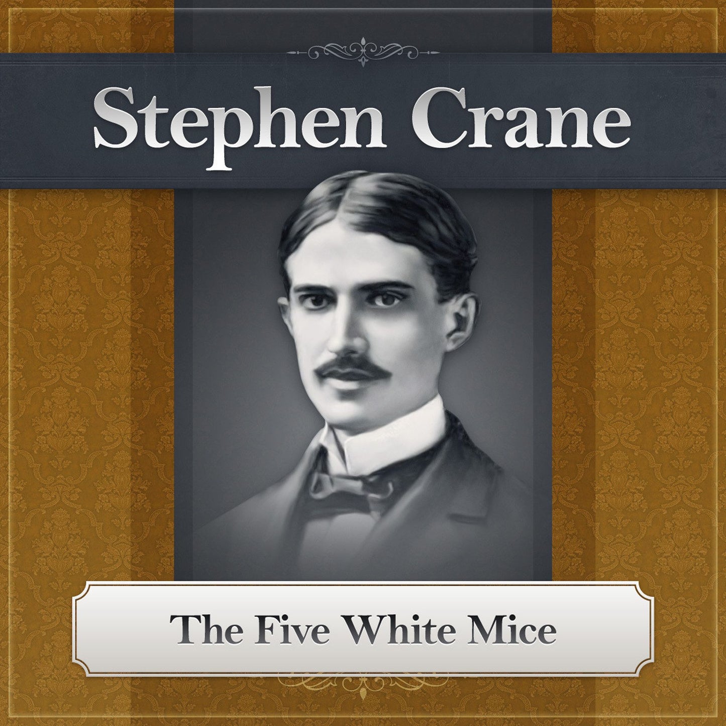 The Five White Mice: A Stephen Crane Story