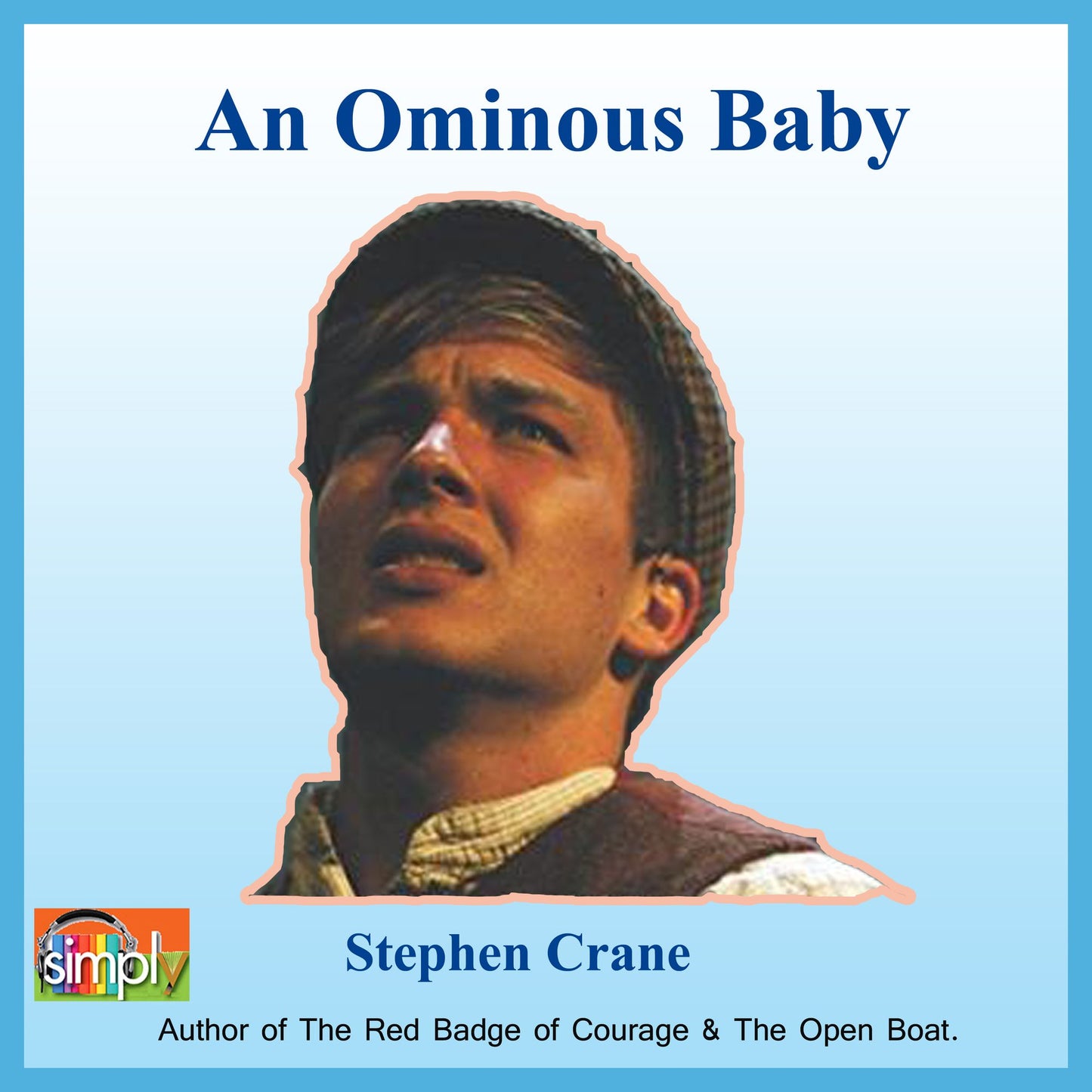 An Ominous Baby: A Stephen Crane Story