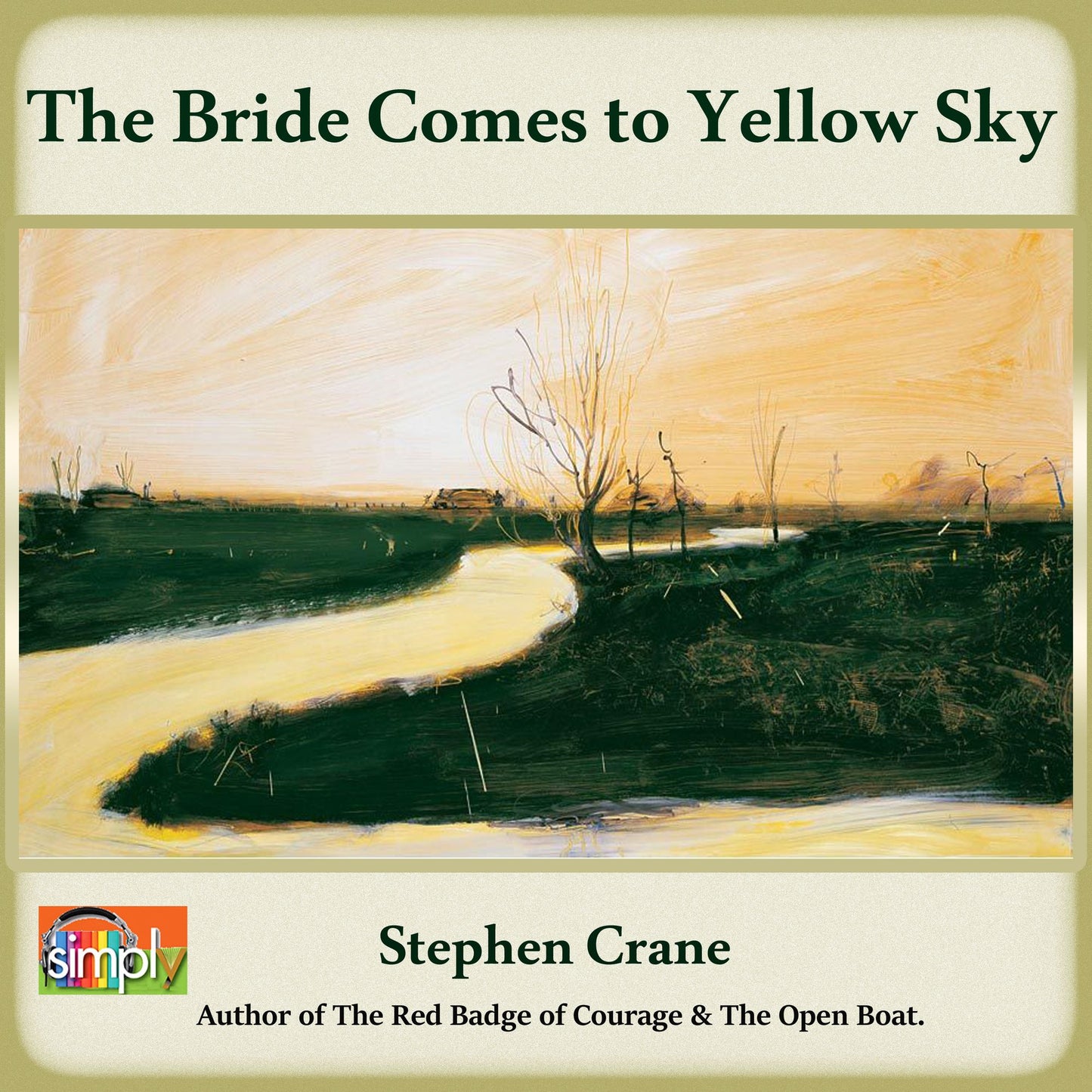 The Bride Comes to Yellow Sky: A Stephen Crane Story