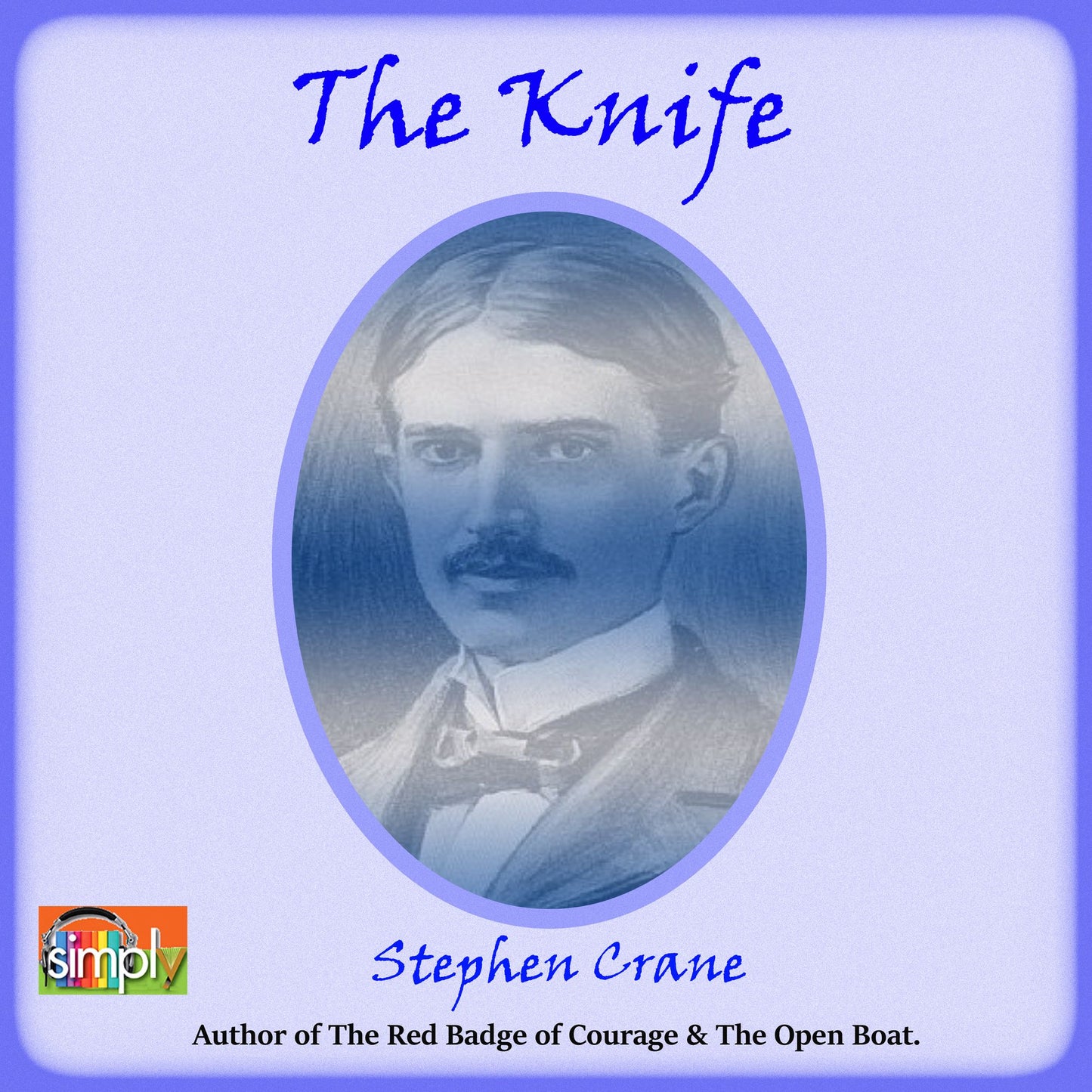 The Knife: A Stephen Crane Story