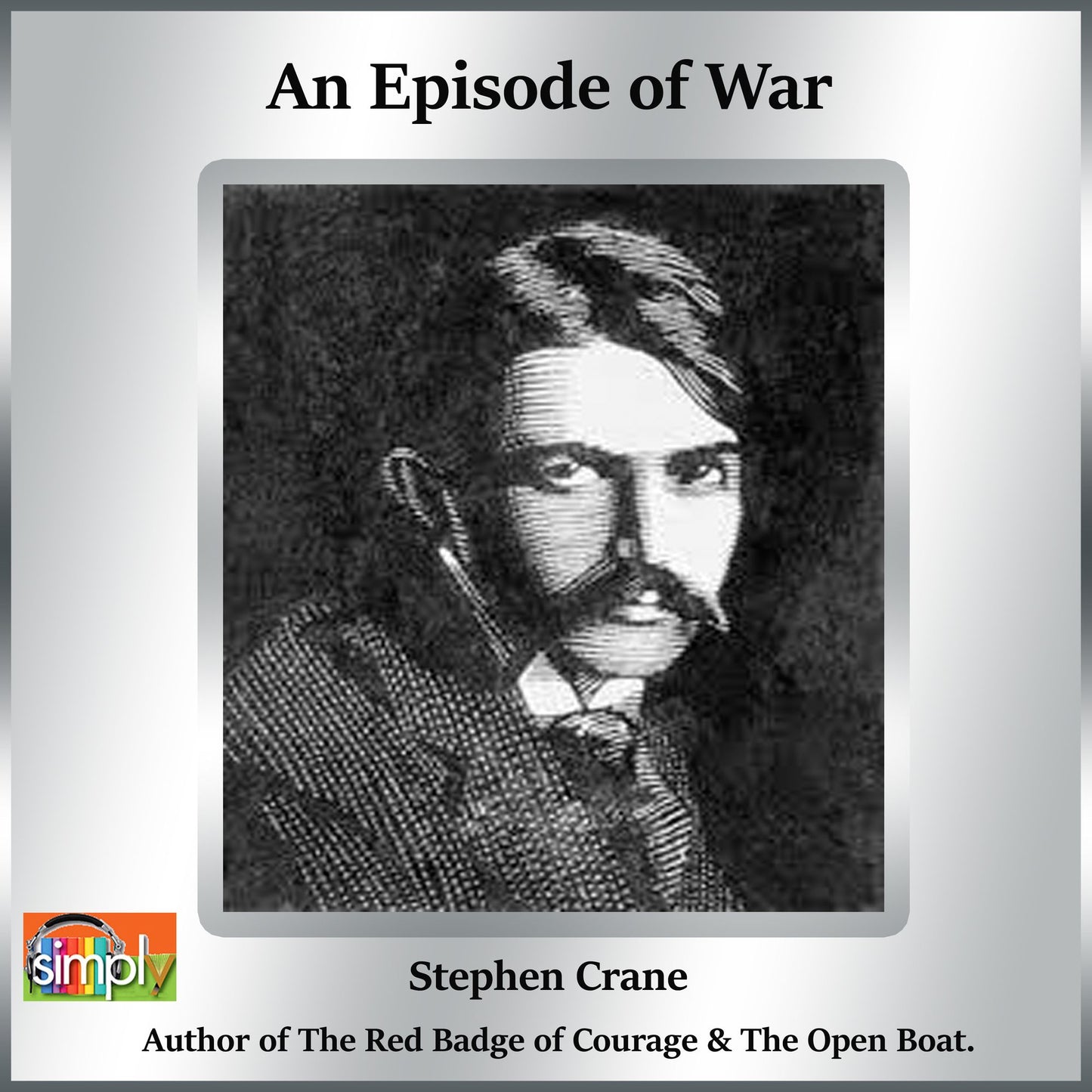 An Episode of War: A Stephen Crane Story