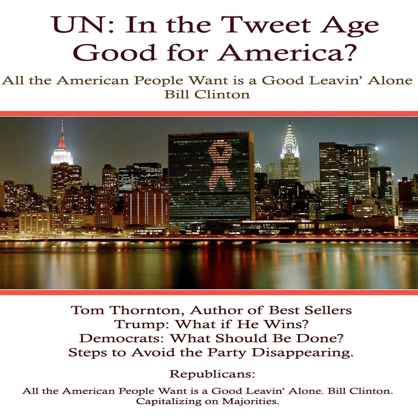 UN in the Tweet Age: Good for America?: All the American People Want is a Good Leavin' Alone