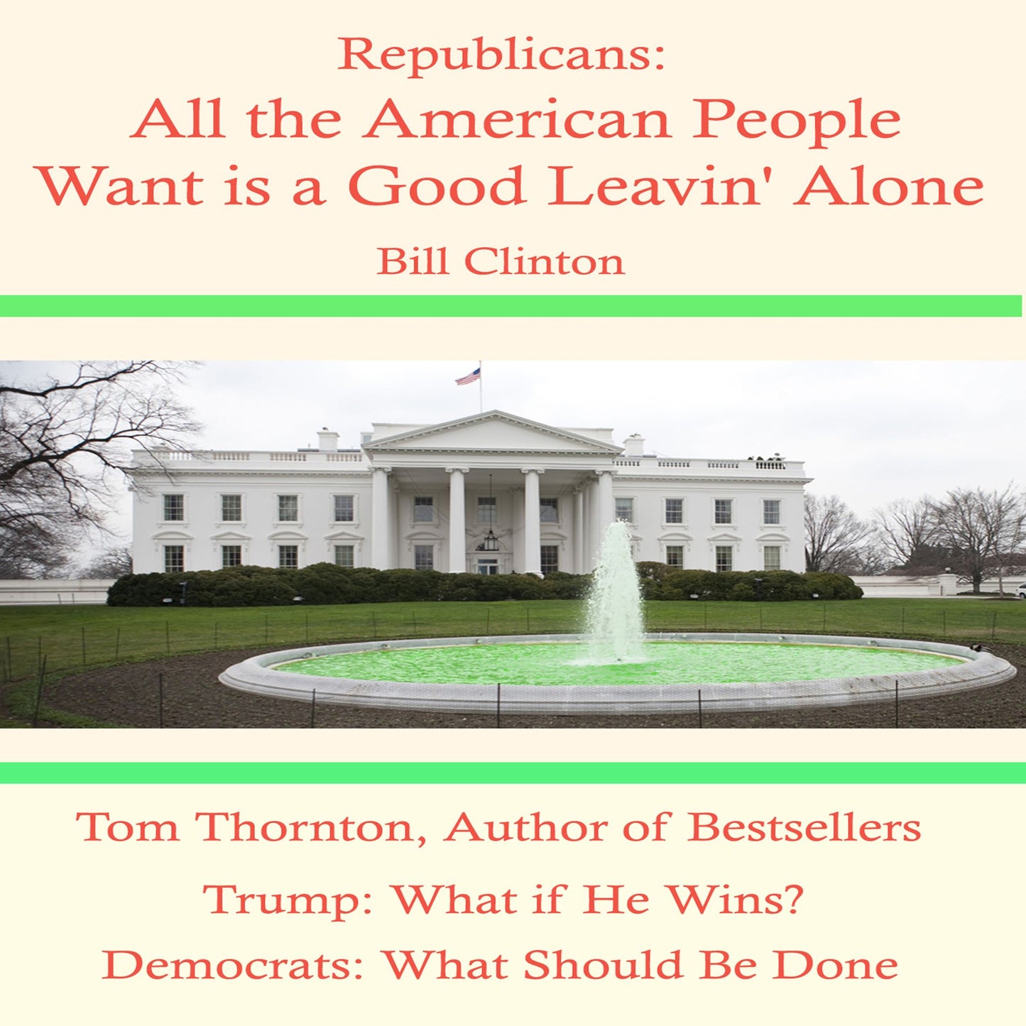 Republicans: What Should They Do?: To Maximize Their Majorities