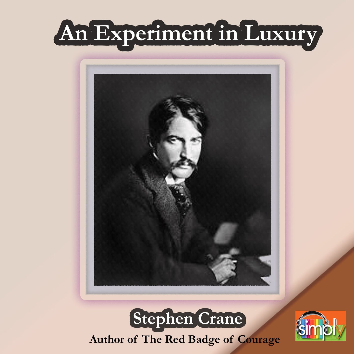 An Experiment in Luxury: A Stephen Crane Story
