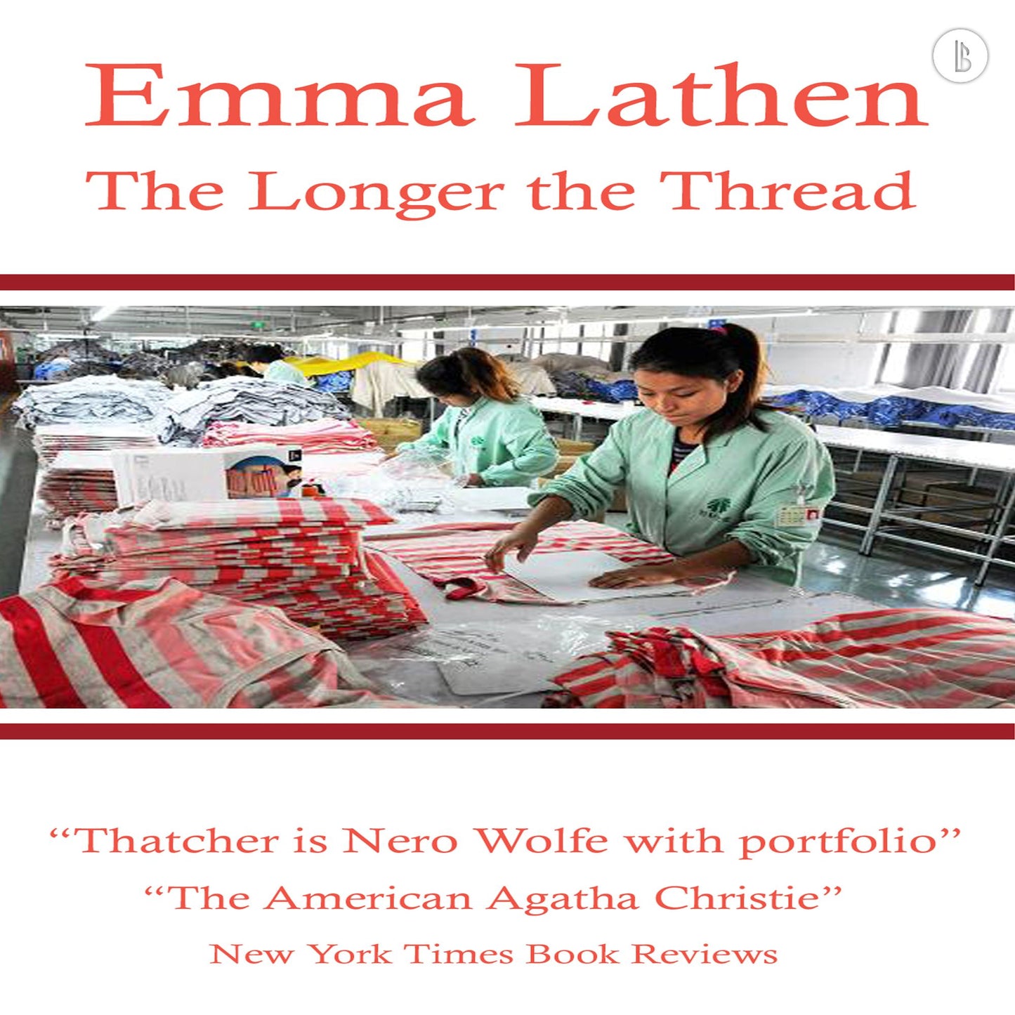 The Longer the Thread: The Emma Lathen Booktrack Edition
