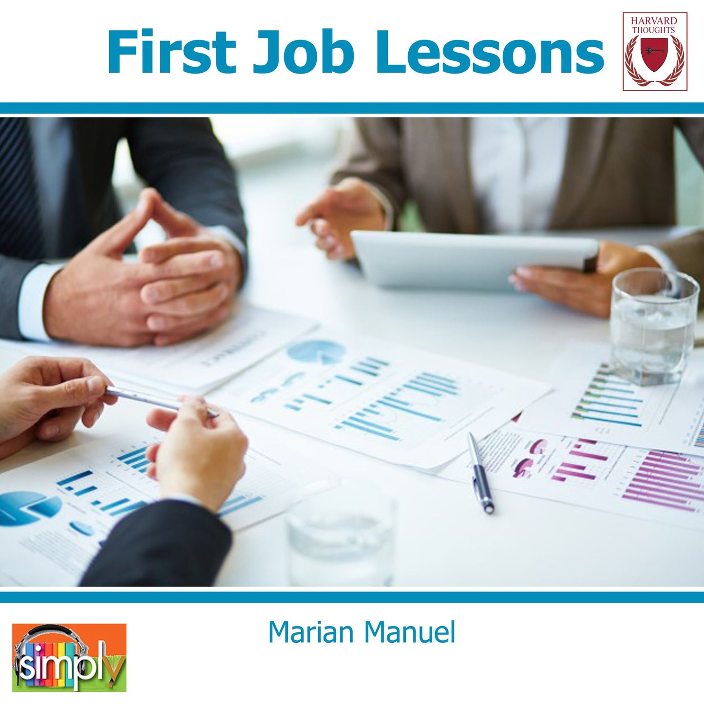 First Job Lessons: What You Can Learn to Get a Job & Keep It