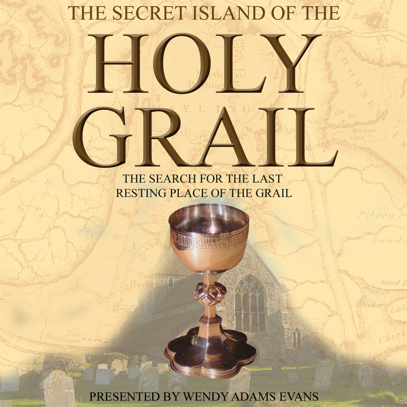 The Secret Island of the Holy Grail: The Search for the Last Resting Place of the Grail