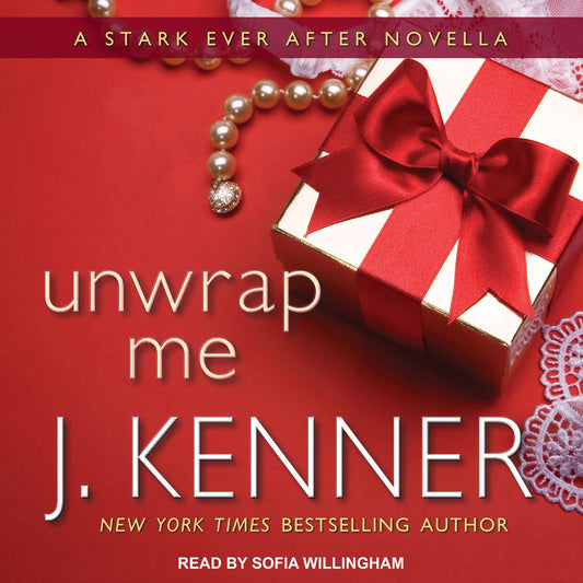 Unwrap Me: A Stark Ever After Novella