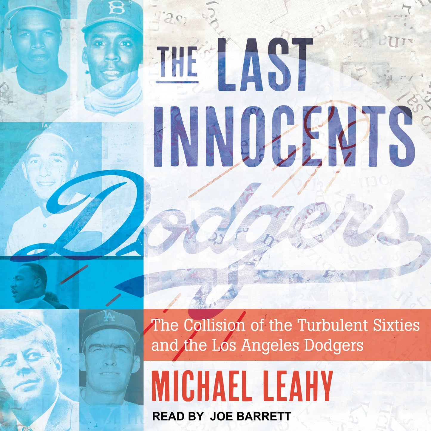 The Last Innocents: The Collision of the Turbulent Sixties and the Los Angeles Dodgers