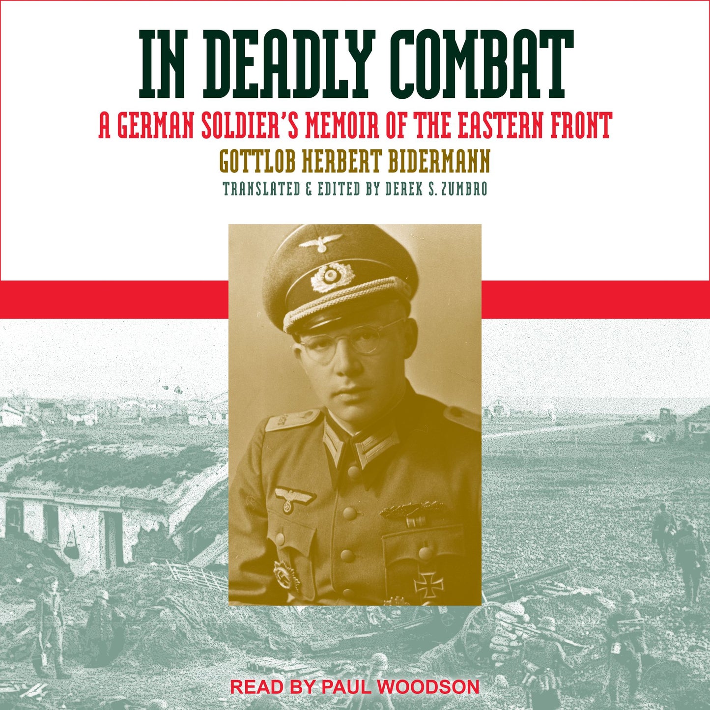 In Deadly Combat: A German Soldier's Memoir of the Eastern Front