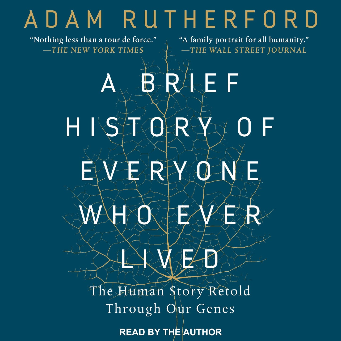 A Brief History of Everyone Who Ever Lived: The Human Story Retold Through Our Genes