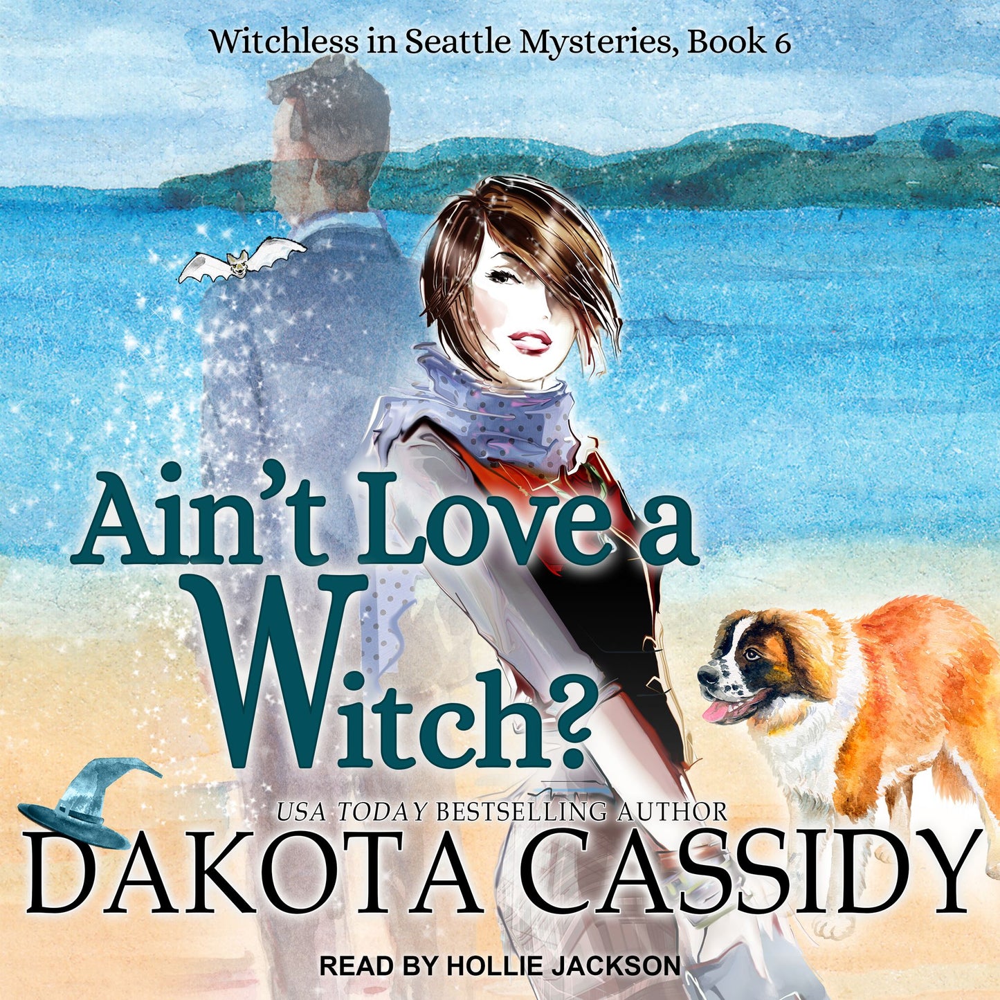 Ain't Love a Witch?: Witchless in Seattle Mysteries, Book 6