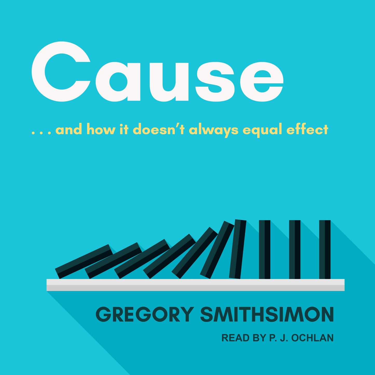 Cause: ...And How It Doesn't Always Equal Effect