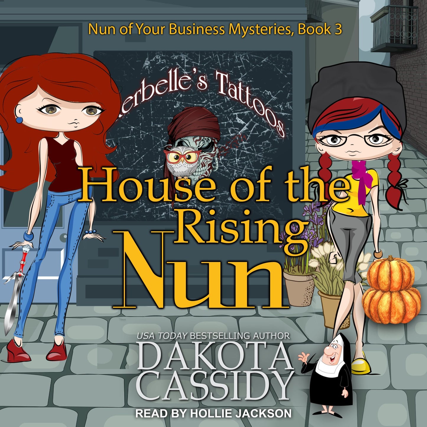 House of the Rising Nun: Nun of Your Business Mysteries, Book 3