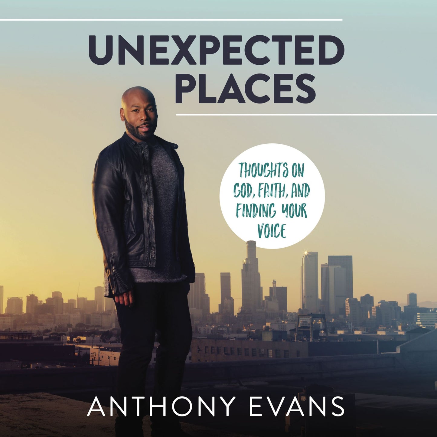 Unexpected Places: Thoughts on God, Faith, and Finding Your Voice