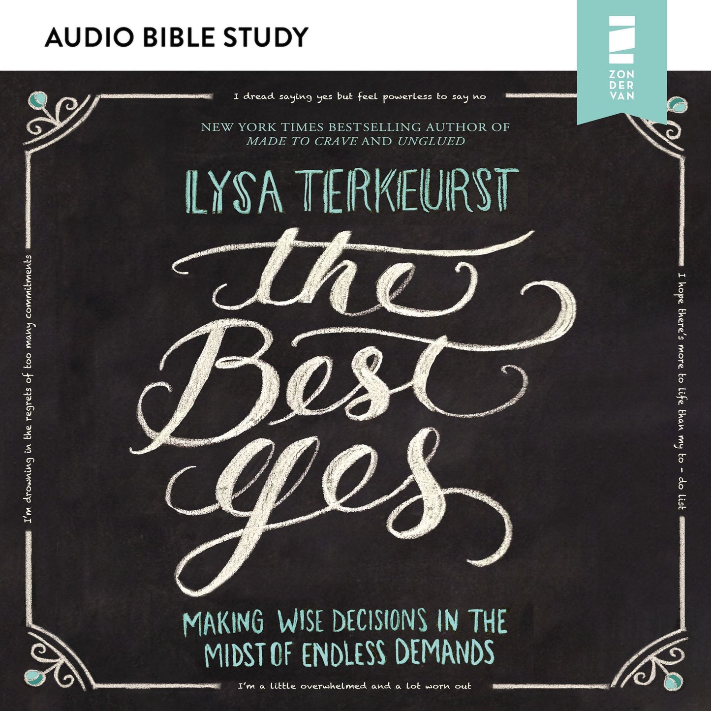 The Best Yes Audio Study : Making Wise Decisions In The Midst Of Endless Demands