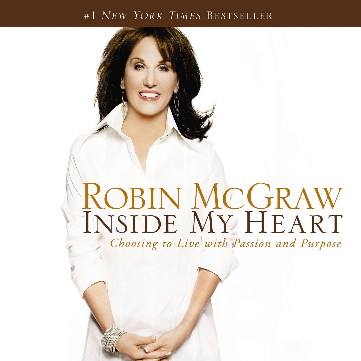 Inside My Heart: Choosing to Live with Passion and Purpose
