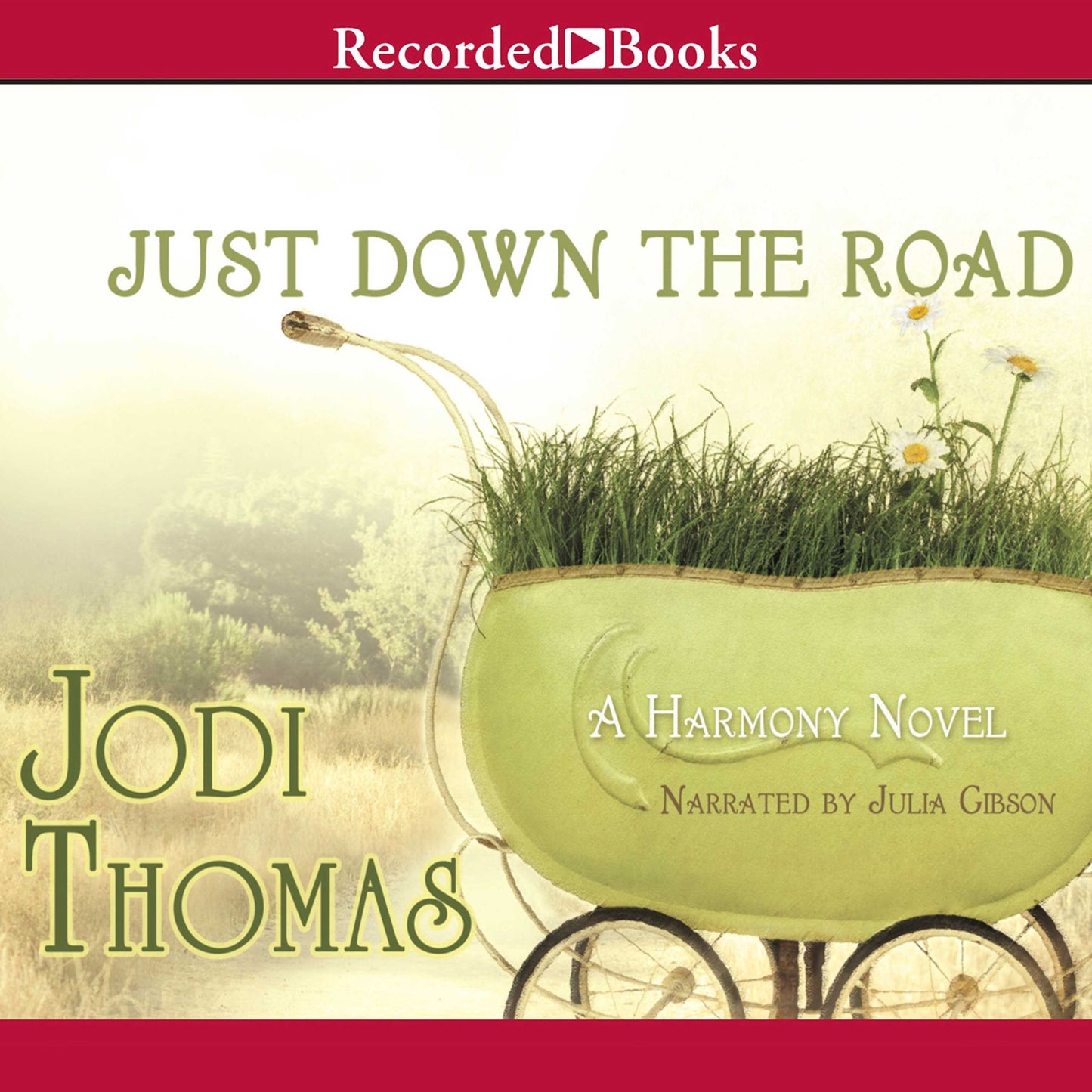 Just Down the Road: A Harmony Novel