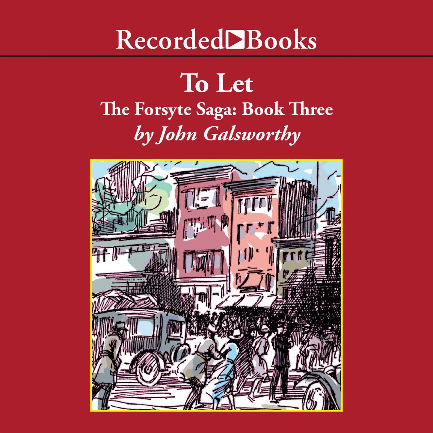 To Let: The Forsyte Saga, Book 3