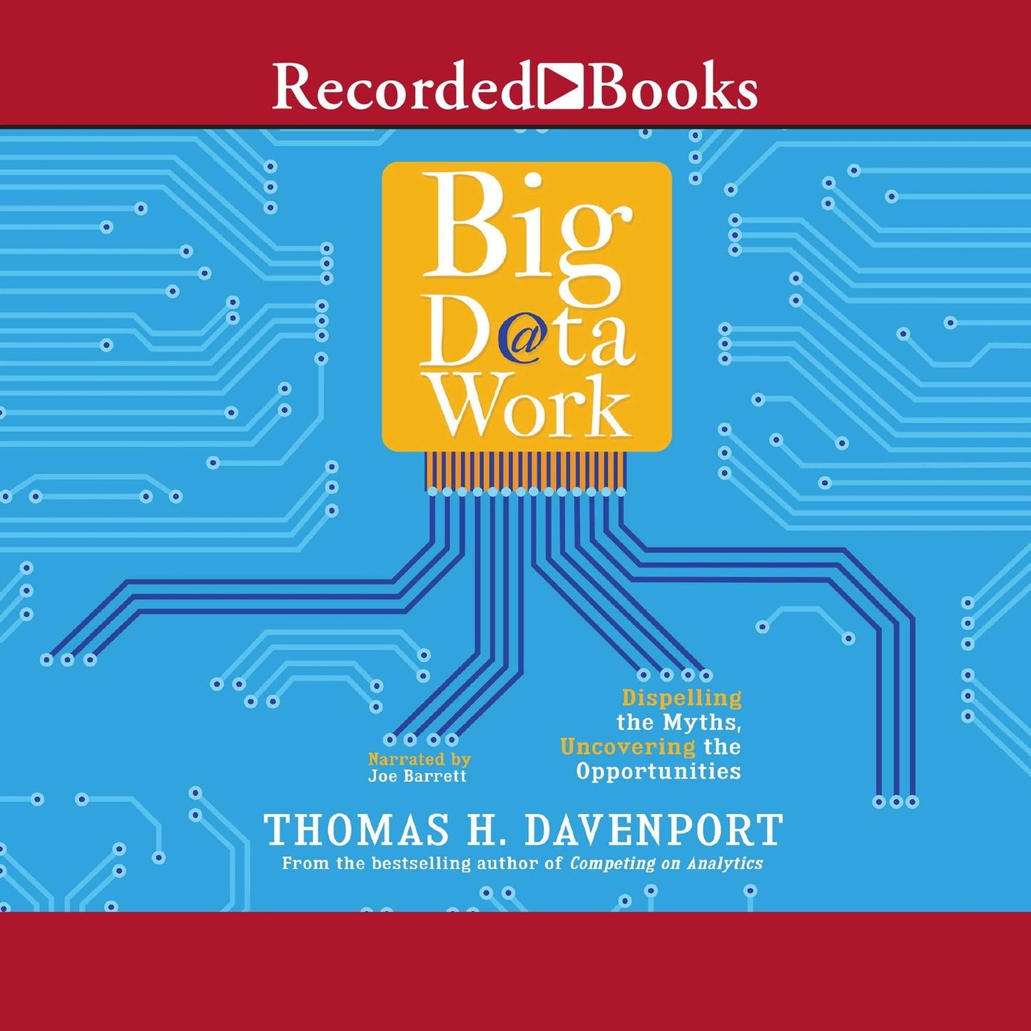 Big Data at Work: Dispelling the Myths, Uncovering the Opportunities
