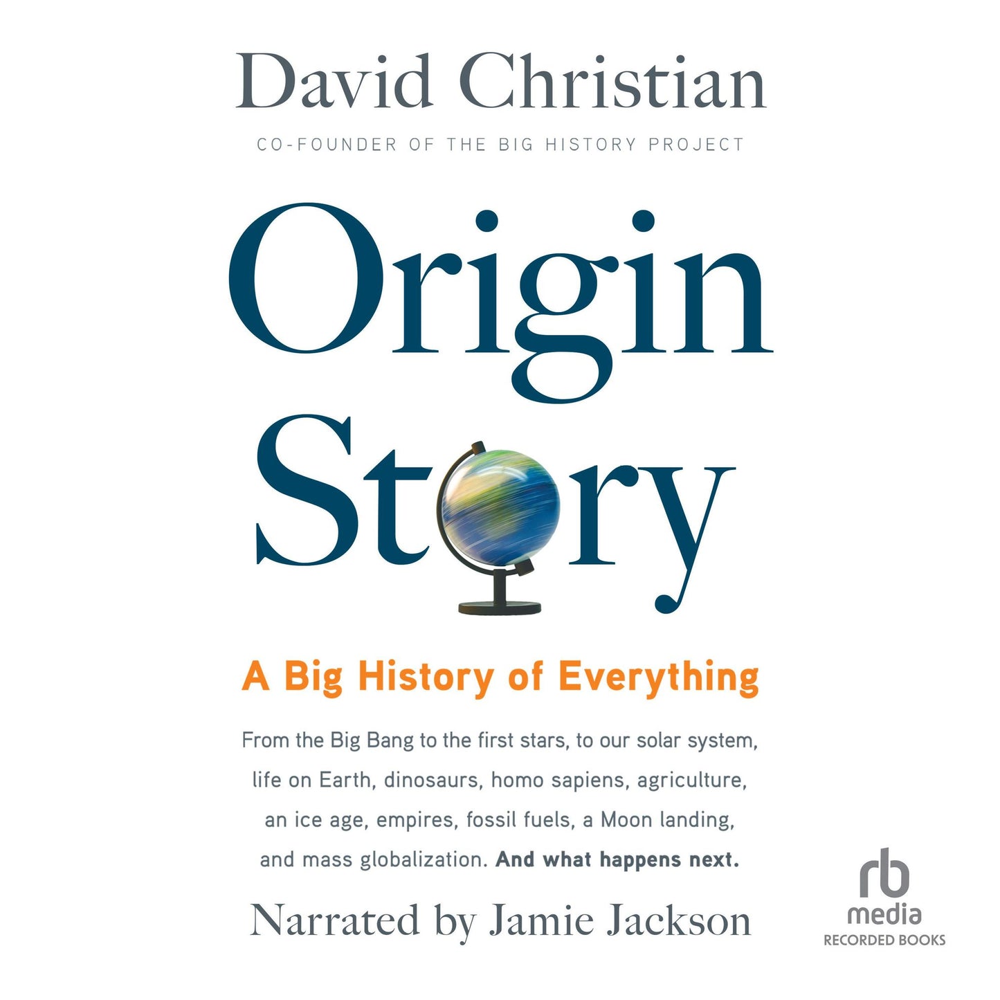 Origin Story: A Big History of Everything