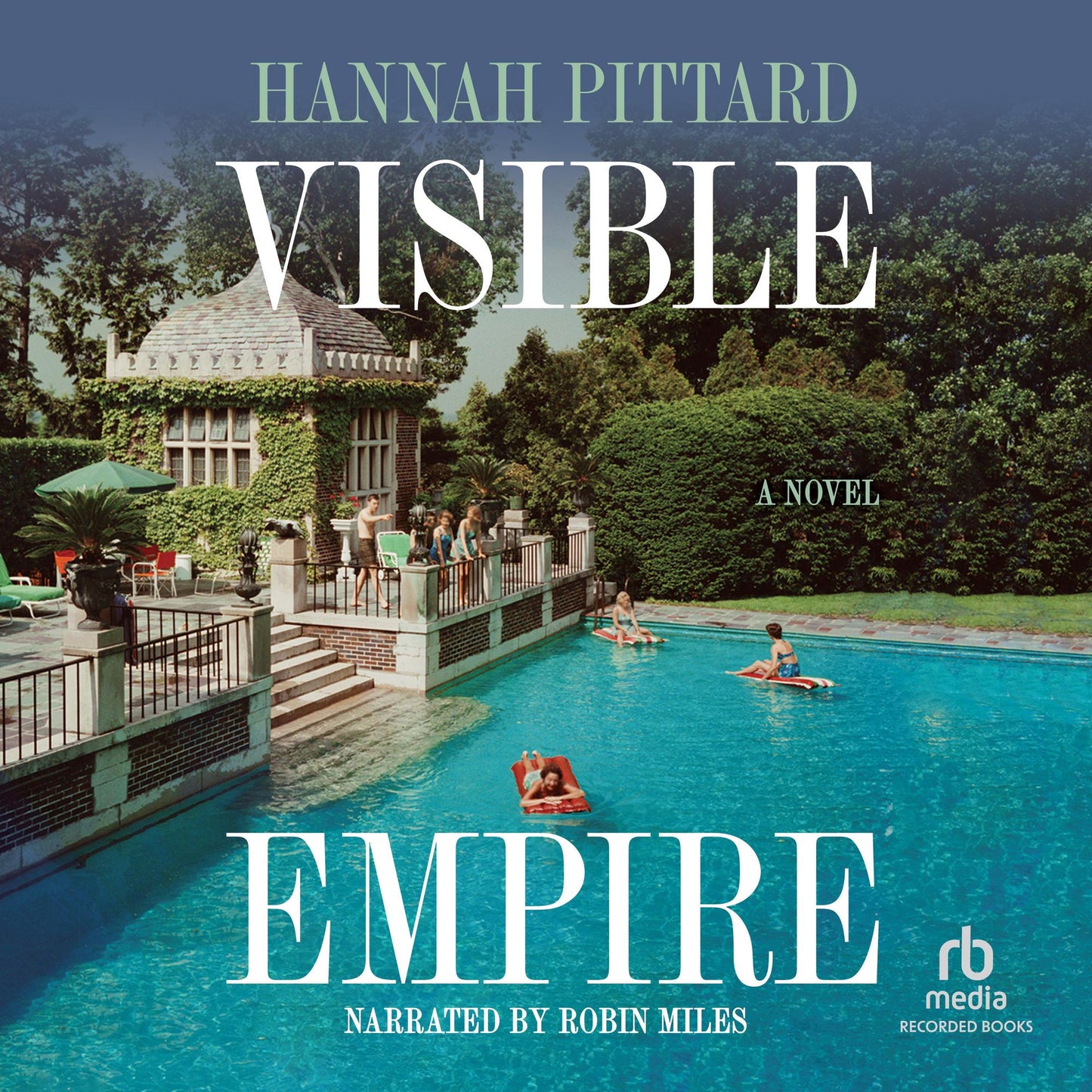 Visible Empire: A Novel