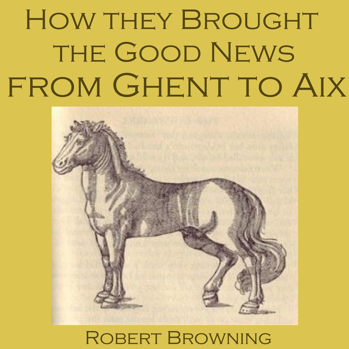 How They Brought The Good News From Ghent To Aix