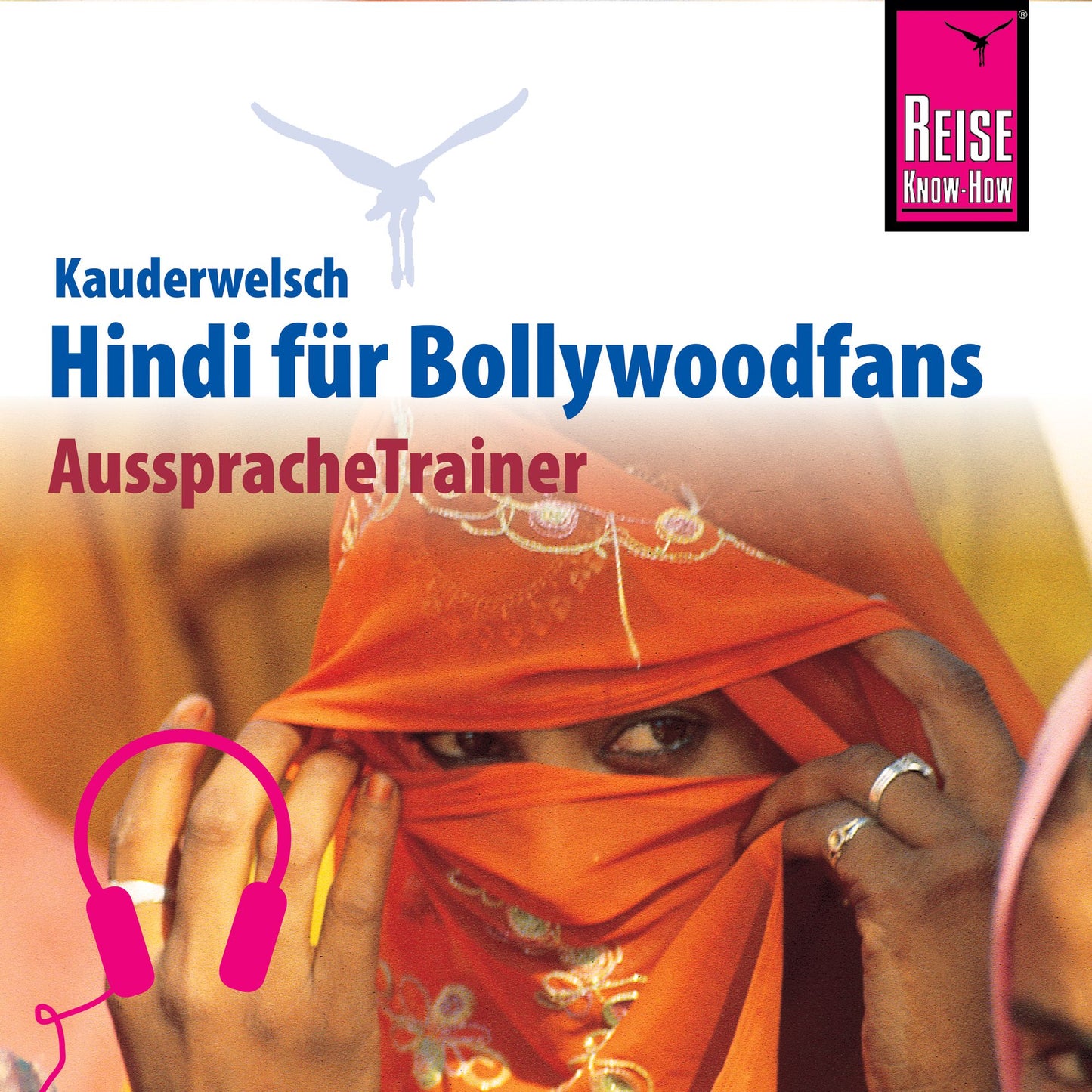 Reise Know-How Kauderwelsch AusspracheTrainer Hindi fÃ¼r Bollywoodfans (Abridged)